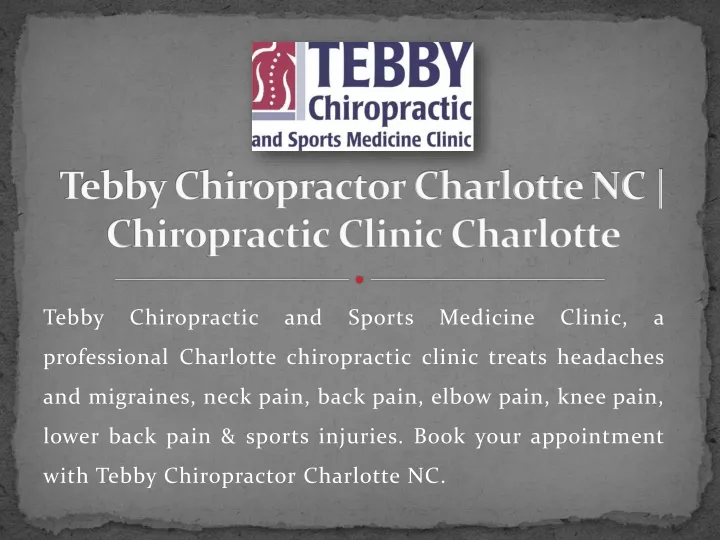 tebby chiropractor charlotte nc chiropractic clinic charlotte