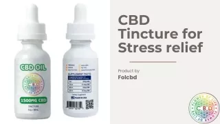 Quick And Effective Cbd Tincture For Stress Relief - Folcbd