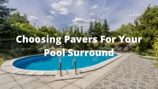 Choosing Pavers For Your Pool Surround