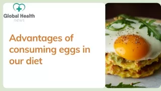 Advantages of consuming eggs in our diet
