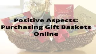 Positive Aspects: Purchasing Gift Baskets Online
