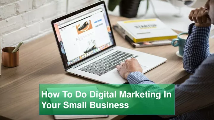 how to do digital marketing in your small business