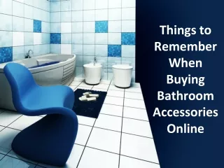 Things to Remember When Buying Bathroom Accessories Online