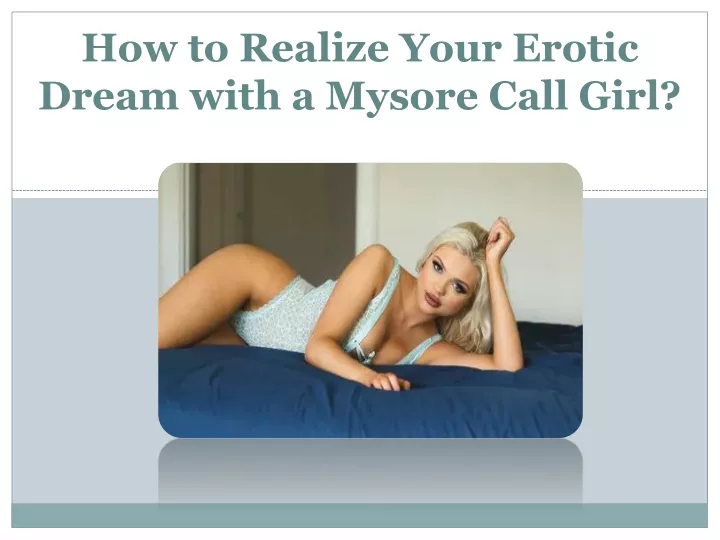how to realize your erotic dream with a mysore call girl