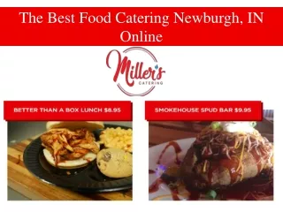 The Best Food Catering Newburgh, IN Online