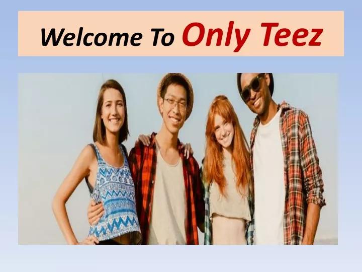 welcome to only teez