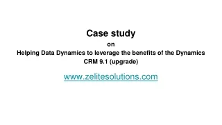 case study on helping data dynamics to leverage the benefits of the dynamics crm 9 1 upgrade