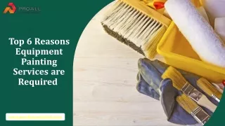 Top 6 Reasons Equipment Painting Services are Required