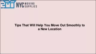 Tips That Will Help You Move Out Smoothly to a New Location