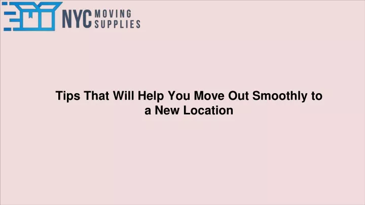 tips that will help you move out smoothly