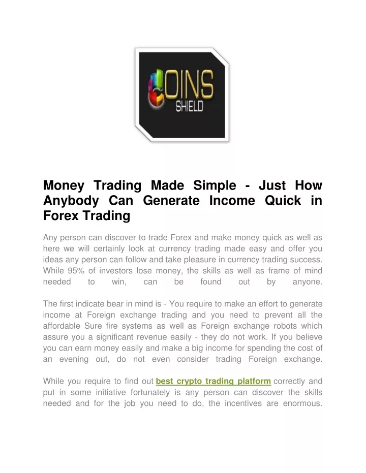 money trading made simple just how anybody