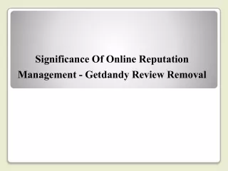 Significance Of Online Reputation Management - Getdandy Review Removal