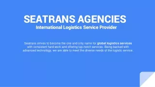 Seatrans Agencies_ Logistics Service Provider
