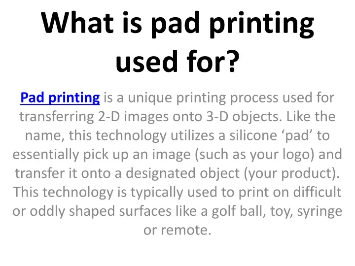 what is pad printing used for