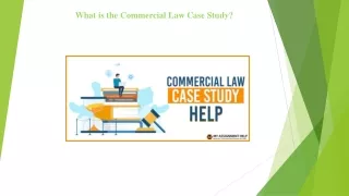 What is the Commercial law case study?