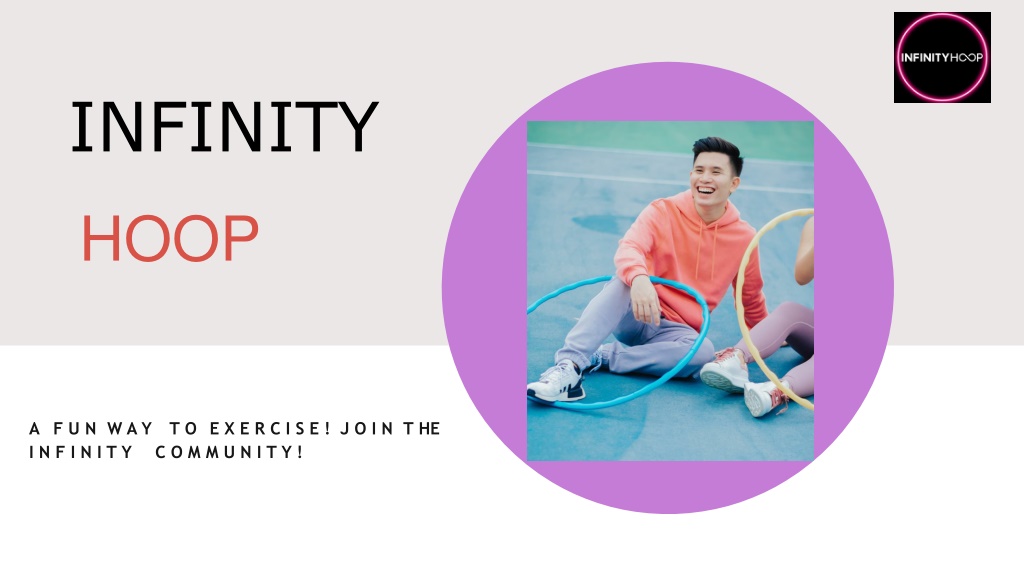 PPT - Infinity Hoop - How does they work PowerPoint Presentation, free ...