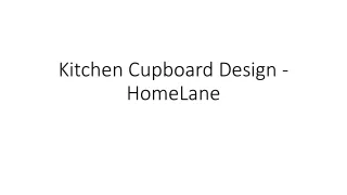Kitchen Cupboard Design - HomeLane