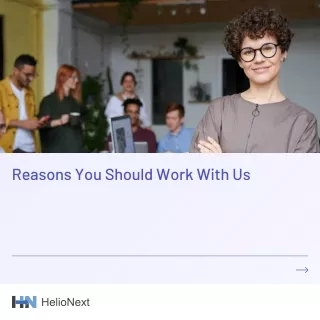 reasons you should work with us