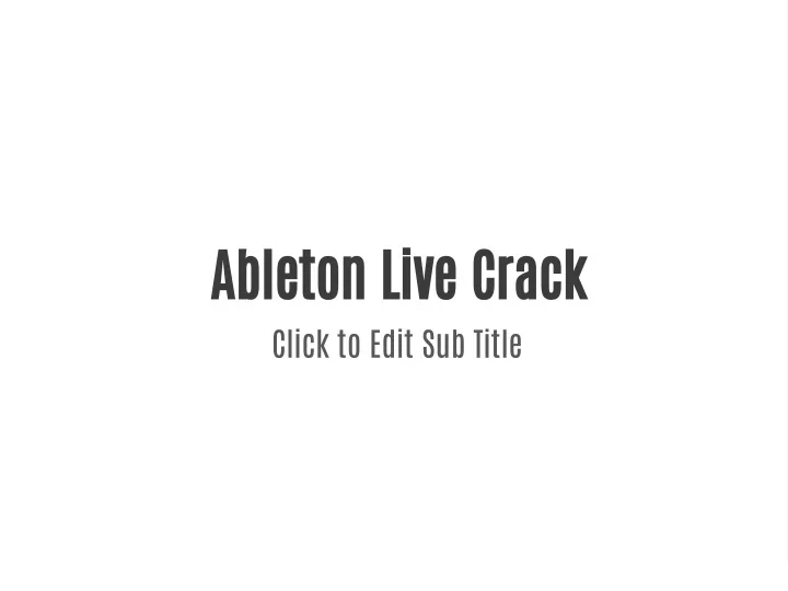 ableton live crack click to edit sub title