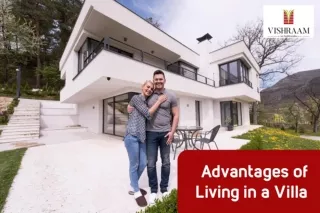 Advantages of Living in a Villa