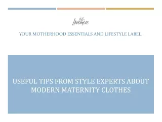 Useful Tips from Style Experts about Modern Maternity Clothes