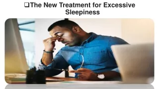 the new treatment for excessive sleepiness