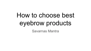 How to choose best eyebrow products