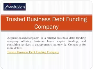Trusted Business Debt Funding Company | Acquisitionsadvisory.com