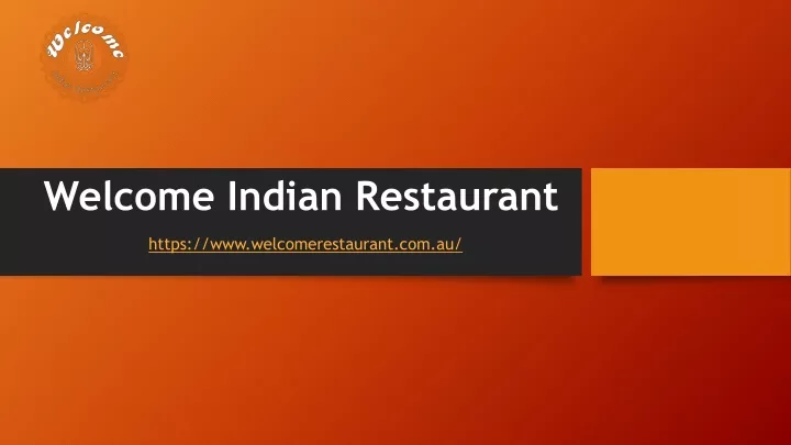 welcome indian restaurant