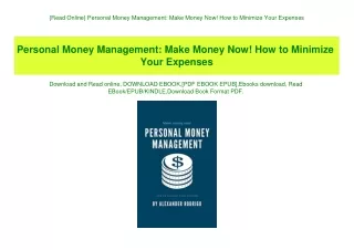 {Read Online} Personal Money Management Make Money Now! How to Minimize Your Expenses (DOWNLOAD E.B.O.O.K.^)