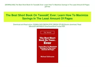 [DOWNLOAD] The Best Short Book On TaxesÃ¢Â€Â¦ Ever Learn How To Maximize Savings In The Least Amount Of Pages pdf free