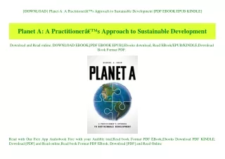 {DOWNLOAD} Planet A A PractitionerÃ¢Â€Â™s Approach to Sustainable Development [PDF EBOOK EPUB KINDLE]