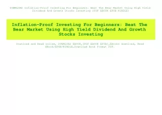 DOWNLOAD Inflation-Proof Investing For Beginners Beat The Bear Market Using High Yield Dividend And Growth Stocks Invest
