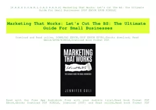[F.R.E.E D.O.W.N.L.O.A.D R.E.A.D] Marketing That Works Let's Cut The BS The Ultimate Guide For Small Businesses [PDF EBO