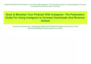 (Epub Download) Grow & Monetize Your Podcast With Instagram The Podcasters Guide For Using Instagram to Increase Downloa