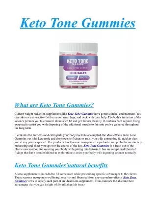 Keto Tone Gummies Official] - 100% Legitimate