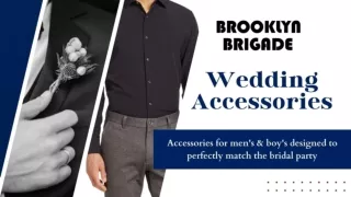 Finest Wedding Accessories for Men | Brooklyn Brigade
