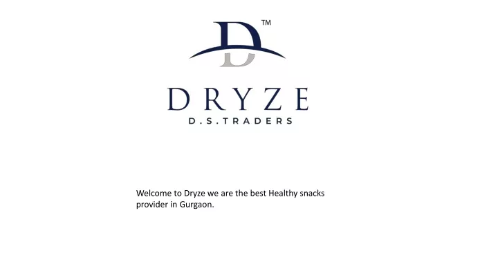welcome to dryze we are the best healthy snacks