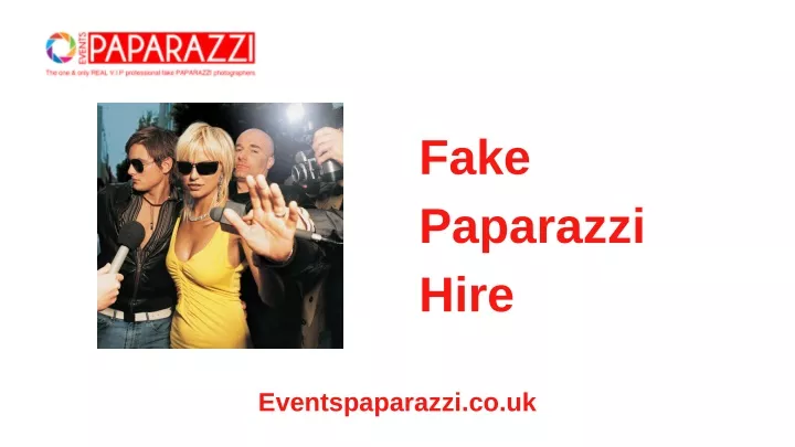 fake paparazzi hire