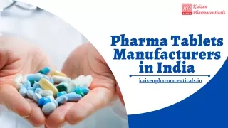 Pharma Tablets Manufacturers in India | Kaizen Pharmaceuticals