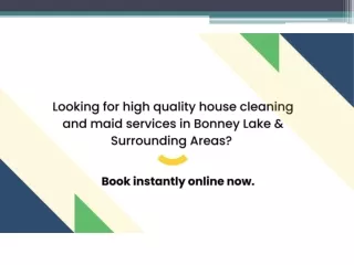 Looking for high quality house cleaning and maid services in Bonney Lake