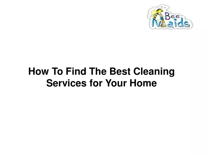how to find the best cleaning services for your