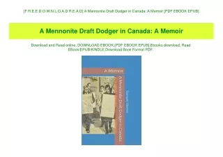 [F.R.E.E D.O.W.N.L.O.A.D R.E.A.D] A Mennonite Draft Dodger in Canada A Memoir [PDF EBOOK EPUB]