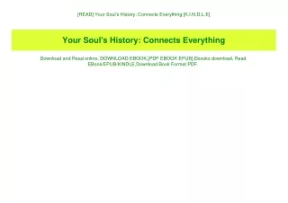 [READ] Your Soul's History Connects Everything [K.I.N.D.L.E]