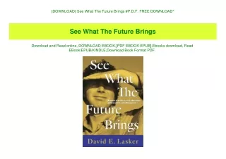 {DOWNLOAD} See What The Future Brings #P.D.F. FREE DOWNLOAD^