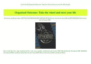 [read ebook] Organized Outcome Take the wheel and steer your life (Ebook pdf)