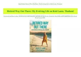 Read Online Retired Way Out There My Evolving Life on Koh Lanta  Thailand (READ PDF EBOOK)