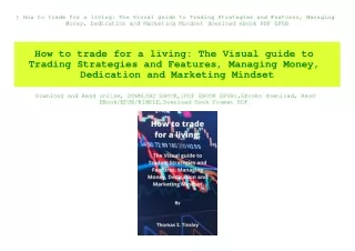 ^READ) How to trade for a living The Visual guide to Trading Strategies and Features  Managing Money  Dedication and Mar