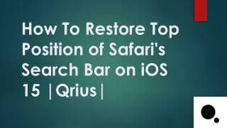 How To Restore Top Position of Safari's Search Bar on iOS Qrius