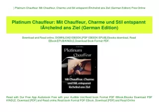 ^READ) Platinum Chauffeur Mit Chauffeur  Charme und Stil entspannt lÃƒÂ¤chelnd ans Ziel (German Edition) Free Online